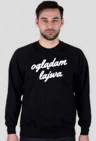 Oglądam lajwa - bluza black
