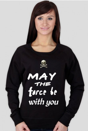 May the Force be with you Damska bluza