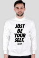 Just be yourself.