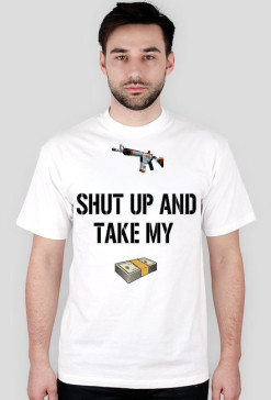 Koszulka Shut up and take my money