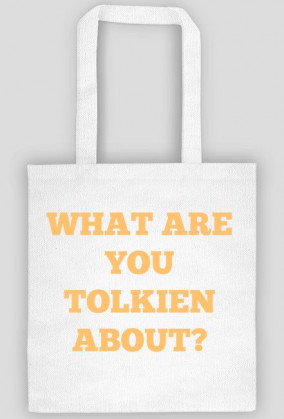 HOBBIT / WŁADCA PIERŚCIENI - WHAT ARE YOU TOLKIEN ABOUT