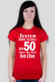 Urodziny, 50, dziunia, bejbe