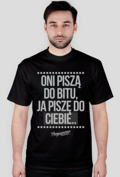 Oni piszą do bitu, ja piszę...