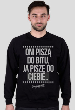 Oni piszą do bitu, ja piszę...