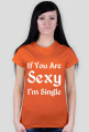 If You Are Sexy I'm Single