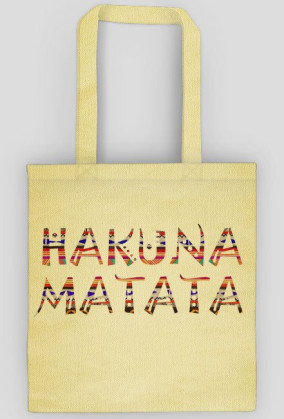 HAKUNA MATATA torba