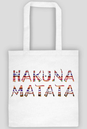 HAKUNA MATATA torba