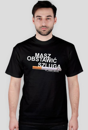 Masz Obstawić Szluga bluzT-shirt