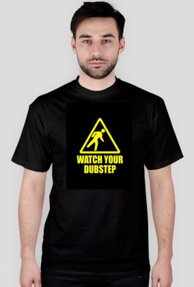 WATCH YOUR DUBSTEP