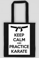 Bawełniana torba Keep calm and practice karate
