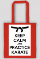 Bawełniana torba Keep calm and practice karate