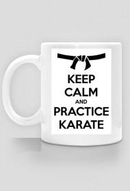 Kubek Keep calm and practice karate