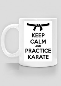 Kubek Keep calm and practice karate