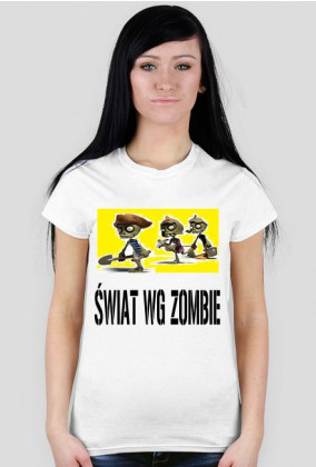 Koszulka DAMSKA Świat wg zombie