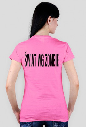 Koszulka DAMSKA Świat wg zombie