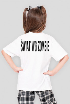 Koszuka DZIECIĘCA DAMSKA Świat wg zombie