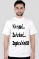 Koszulka Nie Spać...Zwiedzać...Zap**ać!!!