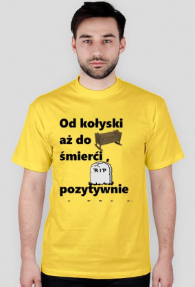 Koszulka Od kołyski aż do śmierci