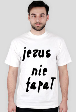Jezus Nie Fapał