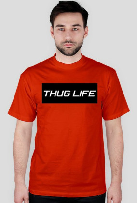 THUG LIFE