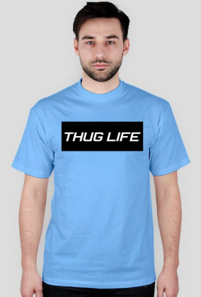 THUG LIFE