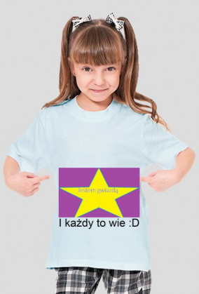 Jestem gwiazdą i każdy to wie :D