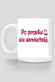 Kubek Po prostu się uśmiechnij