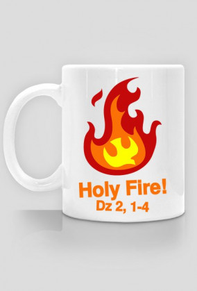 Holy Fire!