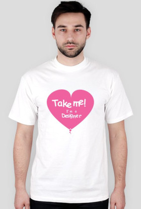 Take Me! I'm a Designer