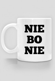 Kubek - Nie bo nie