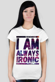 Koszulka I AM IRONIC GALAXY Damska vol.1