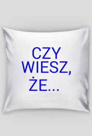 A ty wiesz?