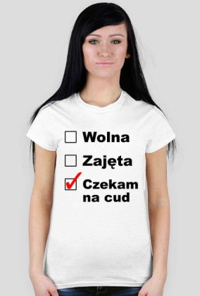 Wolna, Zajęta, Czekam na cud - biała
