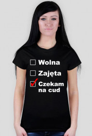 Wolna, Zajęta, Czekam na cud - czarna