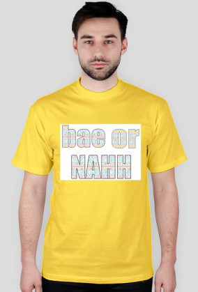Bae or nahh tshirt