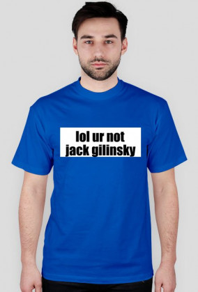 lol ur not jack gilinsky