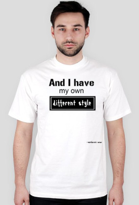 A ja mam swój odmienny styl