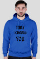 TODAY I CHOOSE YOU