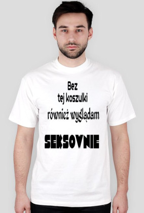 Bez tej koszulki...