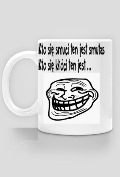 Kto się smuci... - kubek
