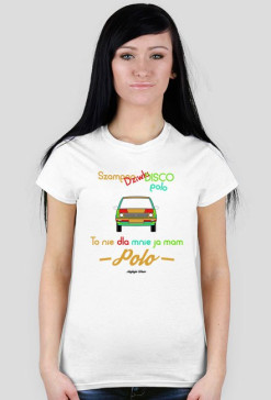 To Nie Dla Mnie Ja Mam Polo Damska
