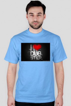Koszulka I Love DUBSTEP