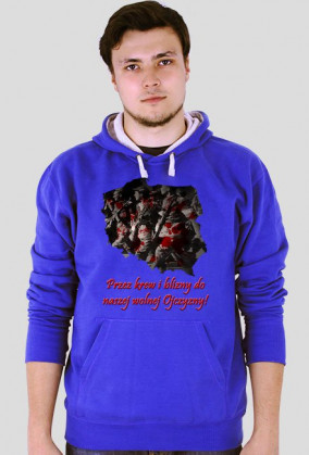 Przez krew i blizny do naszej wolnej Ojczyzny!