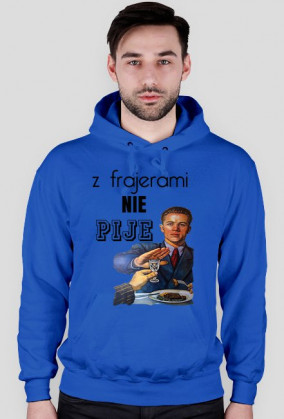 Bluza nie dla frajerów