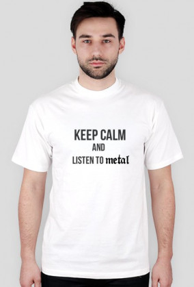 Keep Calm an listen to metal