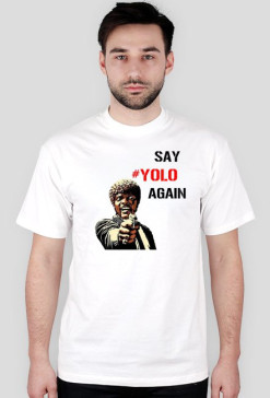 SAY YOLO