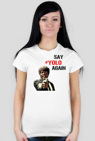 SAY YOLO girl