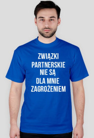 T-shirt męski (niebieski) ZWIĄZKI PARTNERSKIE NIE SĄ DLA MNIE ZAGROŻENIEM