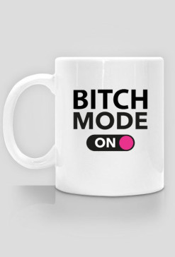 Bitch MODE ON KUBEK