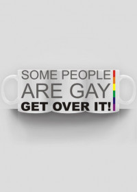 SOME PEOPLE ARE GAY